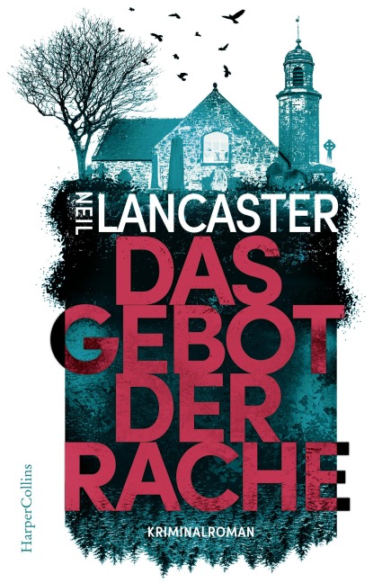 Das Gebot der Rache - Neil Lancaster