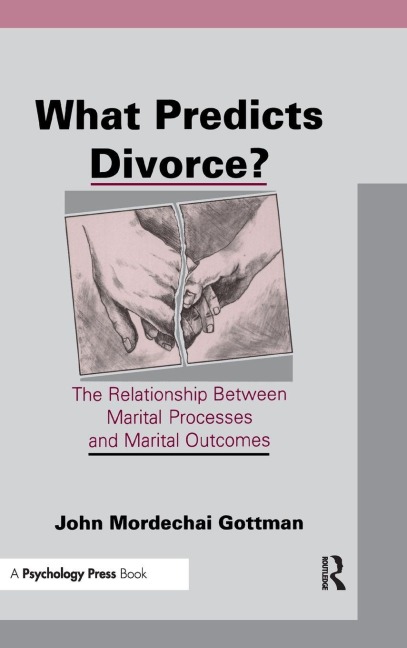 What Predicts Divorce? - John Mordechai Gottman