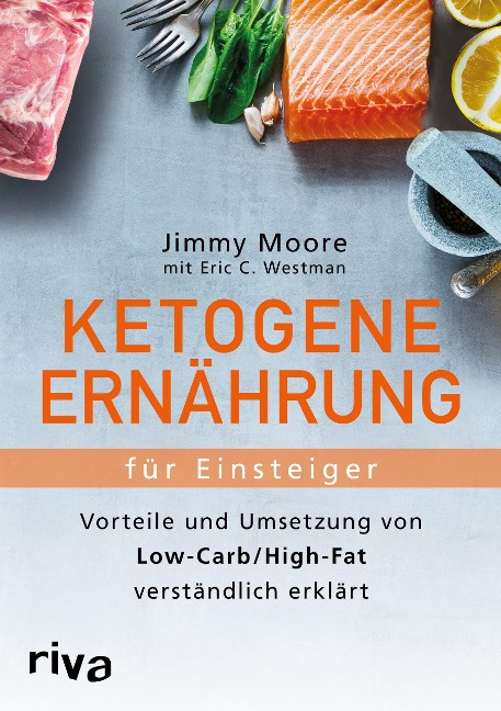 Ketogene Ernährung für Einsteiger - Jimmy Moore, Eric C. Westman