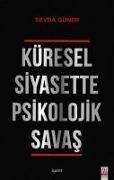 Cover-Bild zum Titel 'Küresel Siyasette Psikolojik Savas' von 'Sevda Güner'