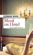 Mord im Hotel - Hermann Bauer