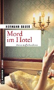 Cover-Bild zum Titel 'Mord im Hotel' von 'Hermann Bauer'