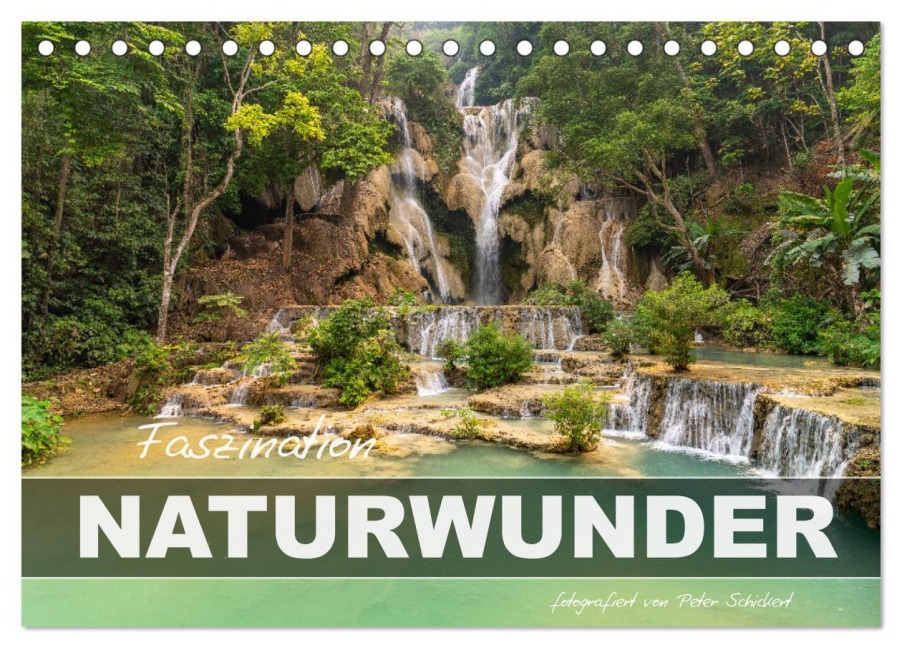 Faszination Naturwunder (Tischkalender 2025 DIN A5 quer), CALVENDO Monatskalender - Peter Schickert
