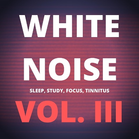 White Noise (Vol. III) - Hannah Blair, White Noise Laboratory
