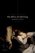 Cover-Bild zum Titel 'The Ethics of Advising' von 'Monique Jonas'