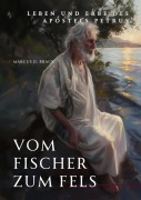 Cover-Bild zum Titel 'Vom Fischer zum Fels' von 'Marcus D. Brack'