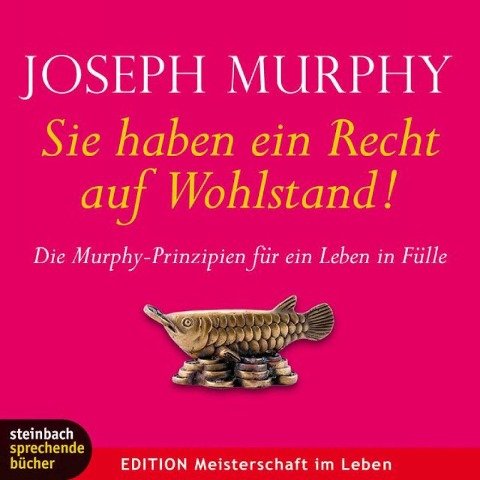 Sie haben ein Recht auf Wohlstand (Ungekürzt) - Joseph Murphy, Axel Wostry