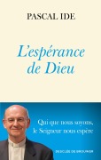 Cover-Bild zum Titel 'L'espérance de Dieu' von 'Monseigneur Pascal Ide'