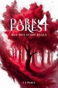 Cover-Bild zum Titel 'Dark Forest - Ruf des Schicksals' von 'F. J. Pierce'