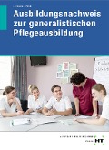 Cover-Bild zum Titel 'Ausbildungsnachweis zur generalistischen Pflegeausbildung' von 'Astrid Lorenschat, Jan-Marten Preuß'