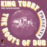 The Roots Of Dub - King Tubby