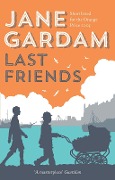 Cover-Bild zum Titel 'Last Friends' von 'Jane Gardam'