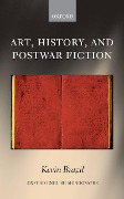 Cover-Bild zum Titel 'Art, History, and Postwar Fiction' von 'Kevin Brazil'