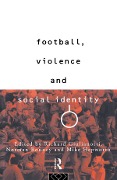Cover-Bild zum Titel 'Football, Violence and Social Identity' von ''