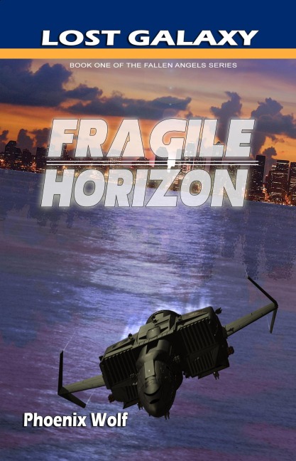 Fragile Horizon (Lost Galaxy) - Phoenix Wolf