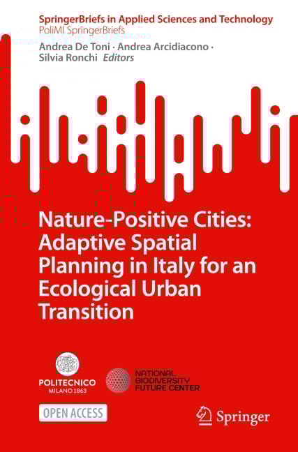 Nature-Positive Cities: Adaptive Spatial Planning in Italy for an Ecological Urban Transition - 