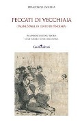 Cover-Bild zum Titel 'Peccati di vecchiaia. (Pagine sparse in tempo di pandemia)' von 'Francesco Canessa'