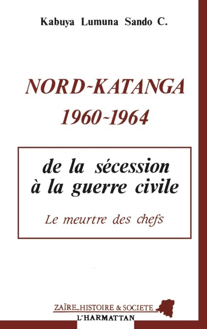Nord-Katanga 1960-1964 - Kabuya Lumuna Sando