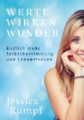 Werte wirken Wunder - Jessica Rumpf