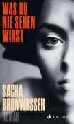 Cover-Bild zum Titel 'Was du nie sehen wirst' von 'Sacha Bronwasser'