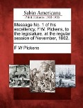 Cover-Bild zum Titel 'Message No. 1 of His Excellency, F.W. Pickens, to the Legislature, at the Regular Session of November, 1862.' von 'F. W. Pickens'