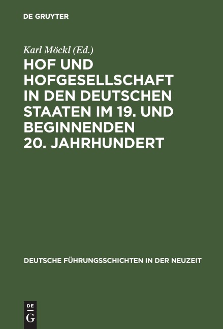 Hof und Hofgesellschaft in den deutschen Staaten im 19. und beginnenden 20. Jahrhundert - 