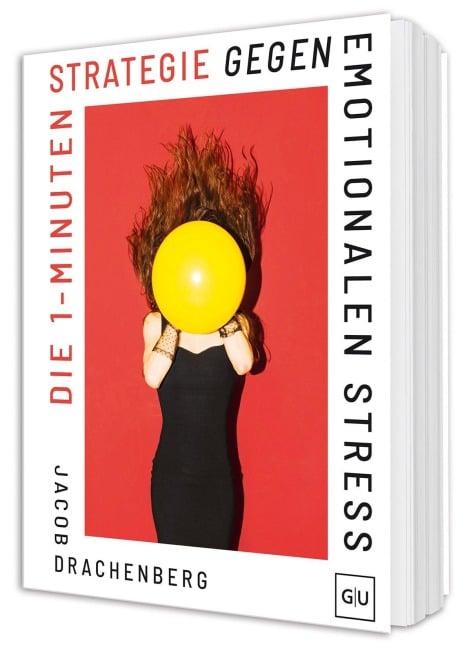 Die 1-Minuten-Strategie gegen emotionalen Stress - Jacob Drachenberg