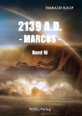 2139 A.D. - Marcus - - Harald Kaup