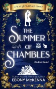 Cover-Bild zum Titel '15 Year Anniversary Edition The Summer of Shambles (Ondine, #1)' von 'Ebony Mckenna'