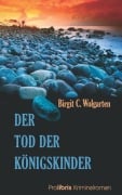 Der Tod der Königskinder - Birgit C. Wolgarten