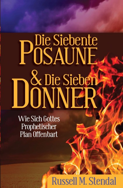 Die Siebente Posaune Und Die Sieben Donner - Russell Stendal
