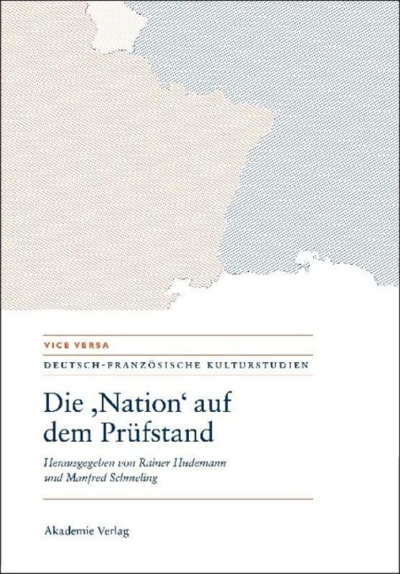 Die "Nation" auf dem Prüfstand/La "Nation" en question/Questioning the "Nation" - 