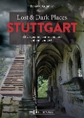 Lost & Dark Places Stuttgart - Benedikt Grimmler
