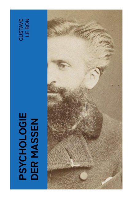 Psychologie der Massen - Gustave Bon