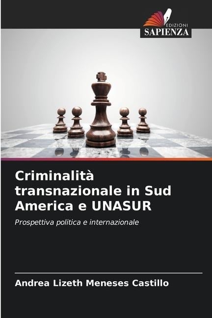 Criminalità transnazionale in Sud America e UNASUR - Andrea Lizeth Meneses Castillo