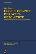 Cover-Bild zum Titel 'Hegels Begriff der Weltgeschichte' von 'Tim Rojek'