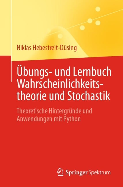 Übungs- und Lernbuch Wahrscheinlichkeitstheorie und Stochastik - Niklas Hebestreit-Düsing