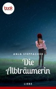 Cover-Bild zum Titel 'Die Albträumerin' von 'Anja Steppacher'