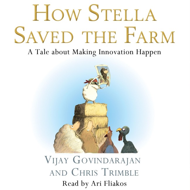 How Stella Saved the Farm - Vijay Govindarajan, Chris Trimble
