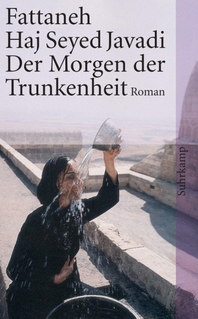 Der Morgen der Trunkenheit - Fattaneh Haj Seyed Javadi