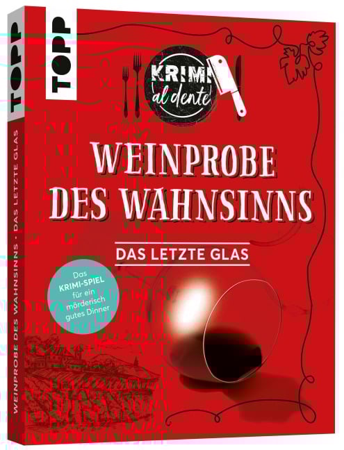 Krimi al dente - Weinprobe des Wahnsinns: Das letzte Glas - Joel Müseler, Sara Rehm