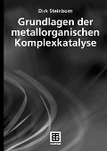 Cover-Bild zum Titel 'Grundlagen der metallorganischen Komplexkatalyse' von 'Dirk Steinborn'