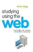 Studying Using the Web - Brian Clegg