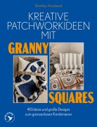 Cover-Bild zum Titel 'Kreative Patchworkideen mit Granny Squares' von 'Shelley Husband'