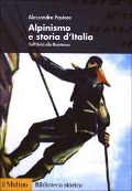Cover-Bild zum Titel 'Alpinismo e storia d'Italia. Dall'unità alla Resistenza' von 'Alessandro Pastore'