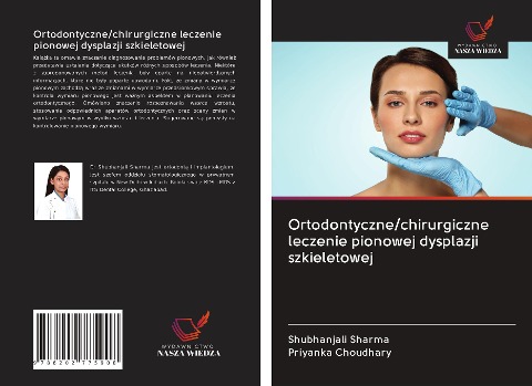 Ortodontyczne/chirurgiczne leczenie pionowej dysplazji szkieletowej - Shubhanjali Sharma, Priyanka Choudhary