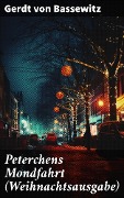 Cover-Bild zum Titel 'Peterchens Mondfahrt (Weihnachtsausgabe)' von 'Gerdt Von Bassewitz'