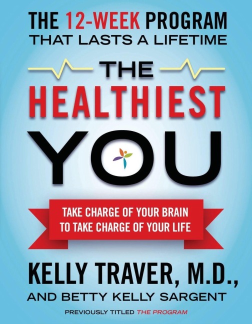 The Healthiest You - Kelly Traver, Betty Kelly Sargent