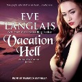Cover-Bild zum Titel 'Vacation Hell Lib/E' von 'Eve Langlais'