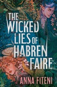 Cover-Bild zum Titel 'The Wicked Lies of Habren Faire' von 'Anna Fiteni'